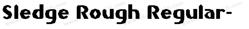 Sledge Rough Regular字体转换